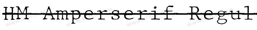 HM Amperserif Regul字体转换